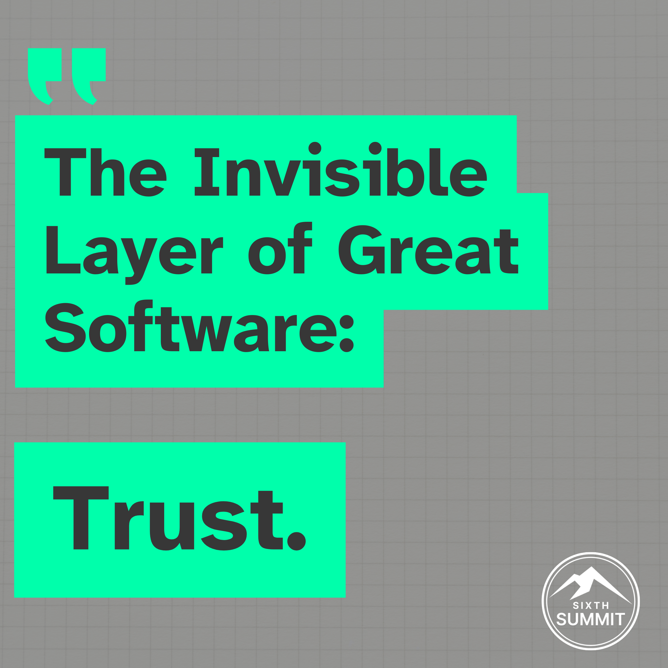 The Invisible Layer of Great Software: Trust